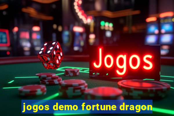 jogos demo fortune dragon